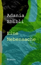 Eine Nebensache, Adania Shibli