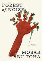 Forest of Noise by Mosab Abu Toha