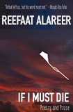 Refaat Alareer: If I must die