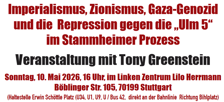 Tony Greenstein spricht in Lilo Hermann Haus: Imperialismus, Zionismus, Gaza-Genozid und die Repression gegen die Ulm 5 Im Stammheimer Prozess